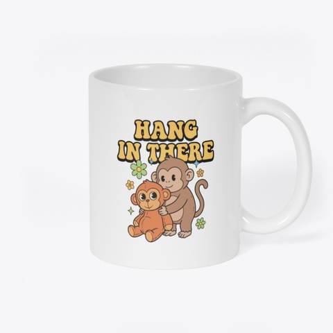 Hang In There Monkey Mug White áo T-Shirt Back