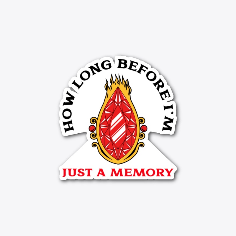 JUST A MEMORY