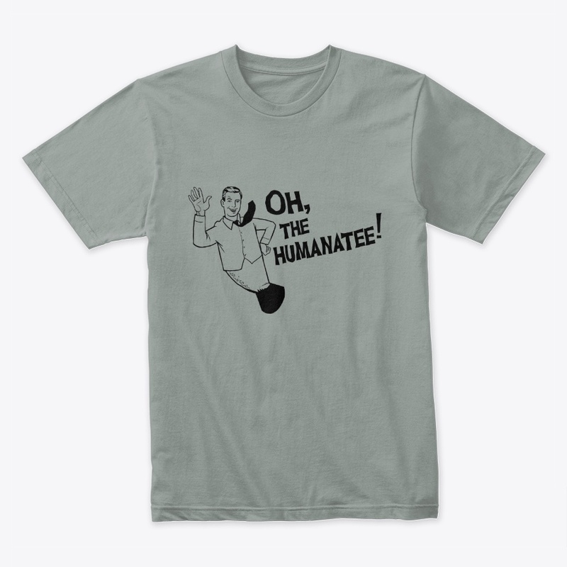 OH, THE HUMANATEE!