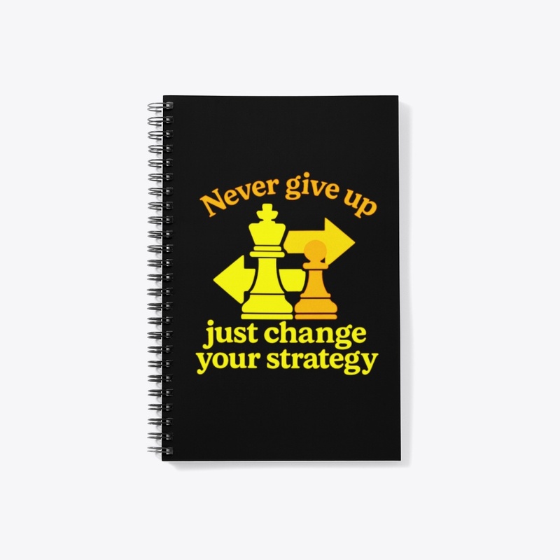 Never Give Up Strategy