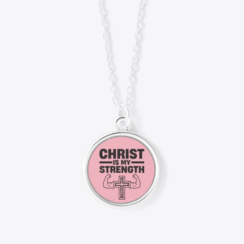 Christ Is My Strength