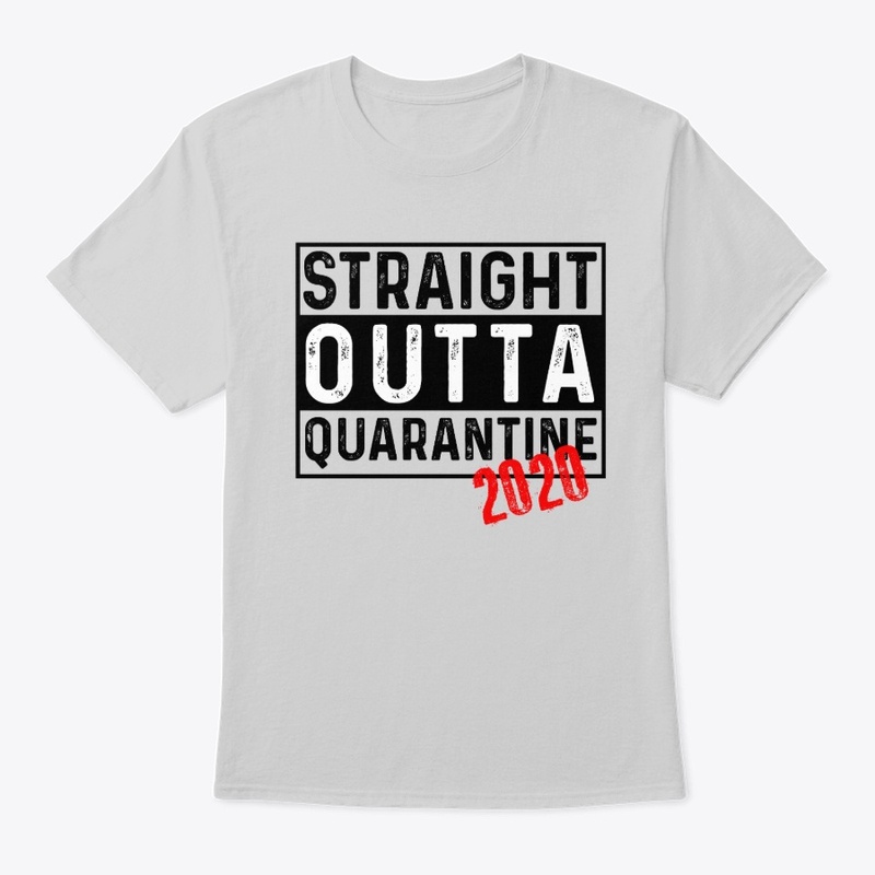 Straight Outta Quarantine 2020 - Light