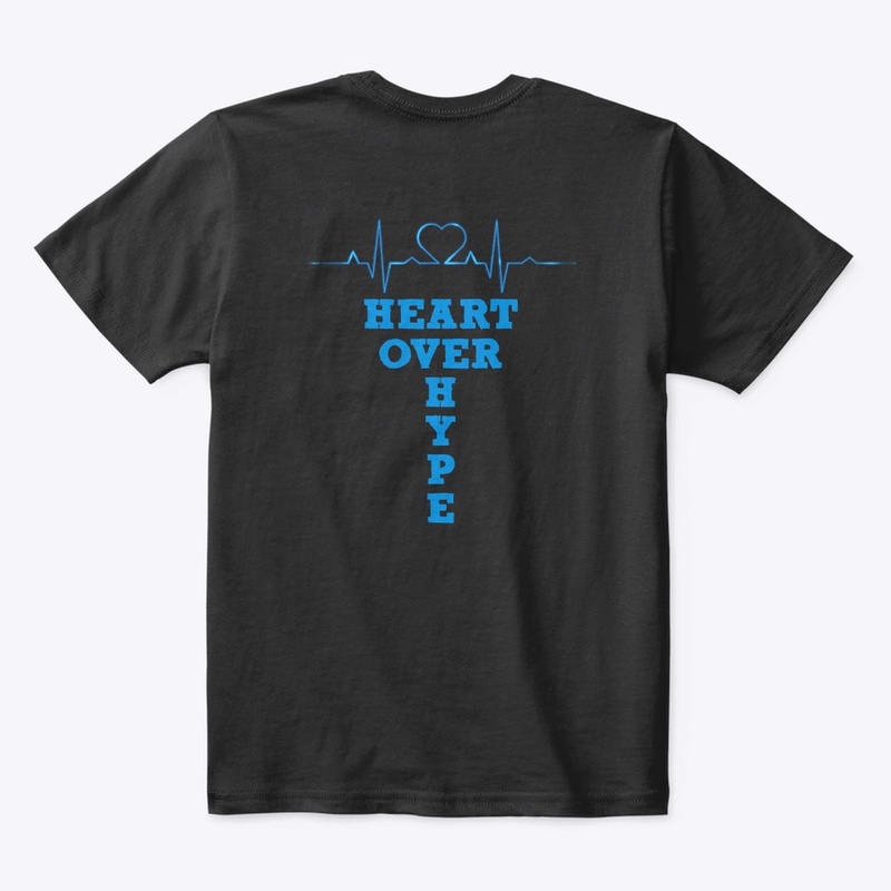 Heart Over Hype Premium Statement