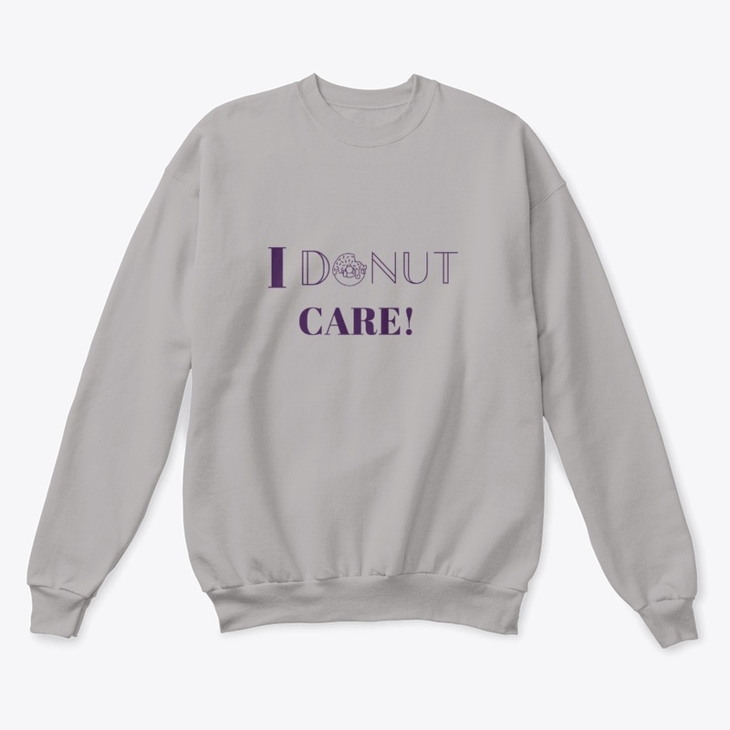I Donut Care! 
