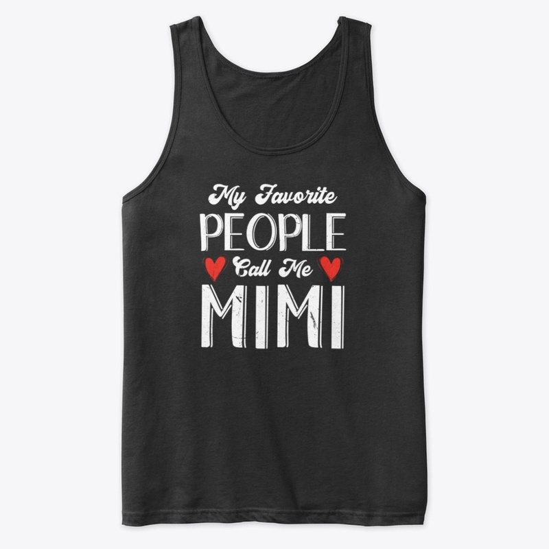 My Favorite People Call Me Mimi