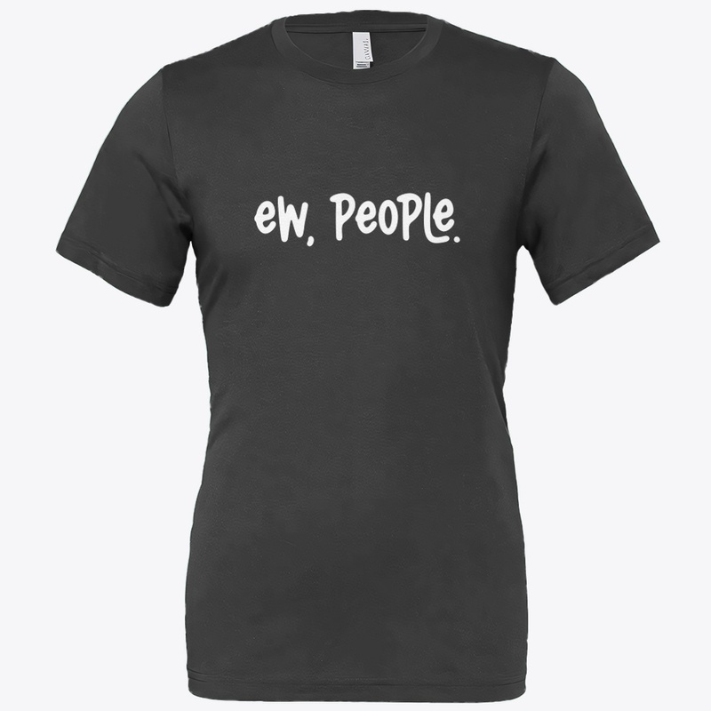 Ew, People.