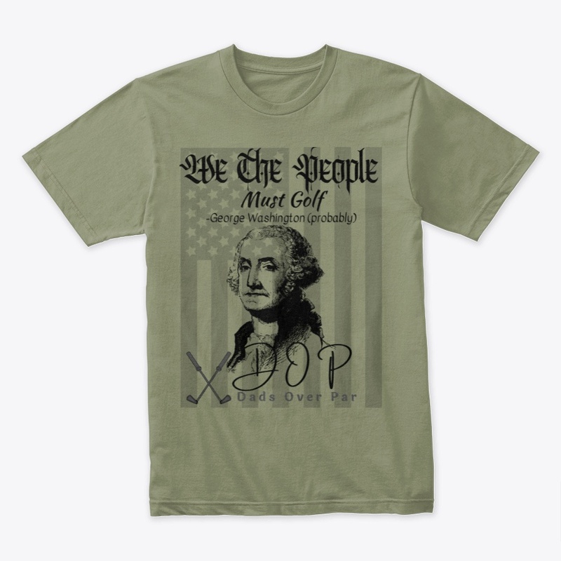 WE THE PEOPLE...SHALL GOLF!!!