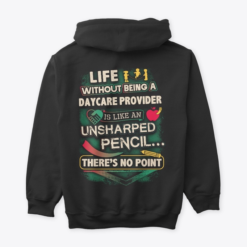 Daycare Provider's Life Shirt