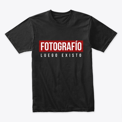 Camiseta Fotografío Luego Existo (Negra) Black Camiseta Front