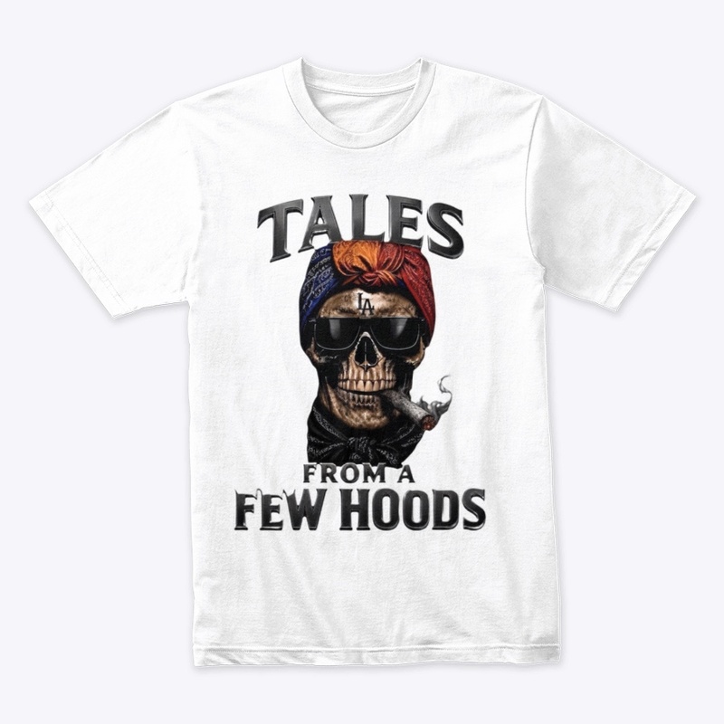 TALES FROM A FEW HOODS