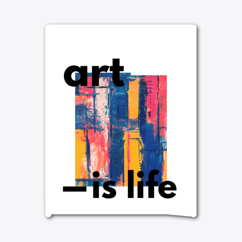 Art is Life