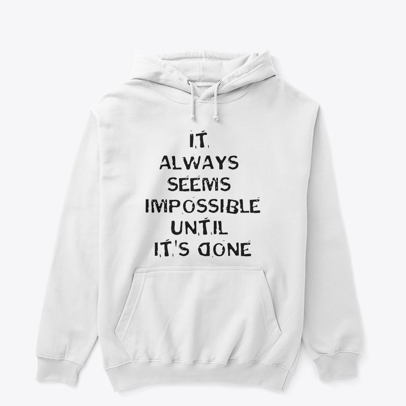 From Impossible to Done