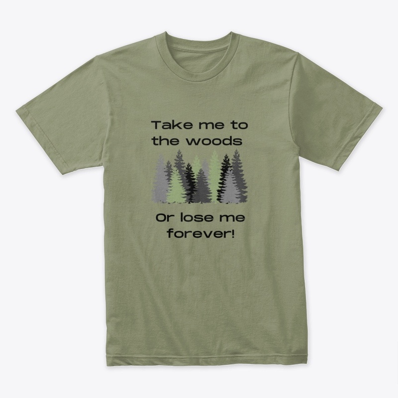 Take me to the woods