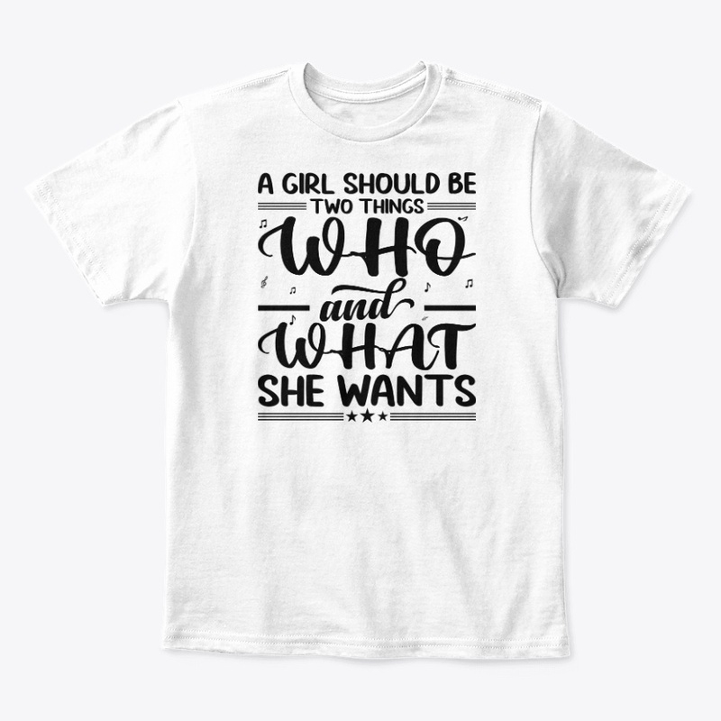 A Girl Should be who & what she wants