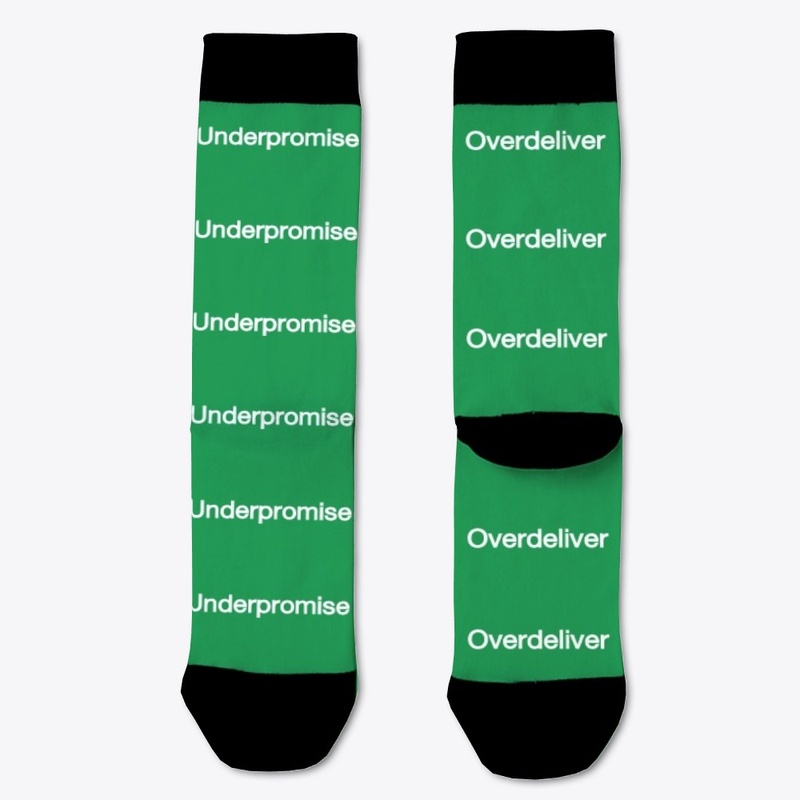 Underpromise, Overdeliver