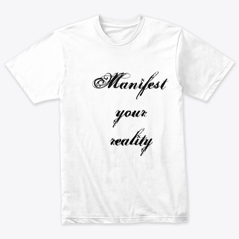 Manifest your reality