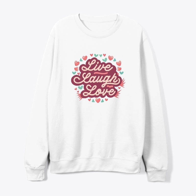 Live Laugh Love T-shirt