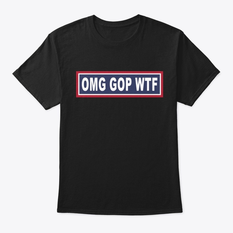 OMG GOP WTF