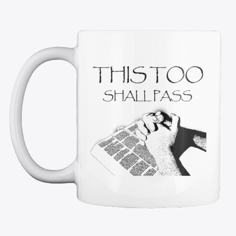 This Too Shall Pass Mug