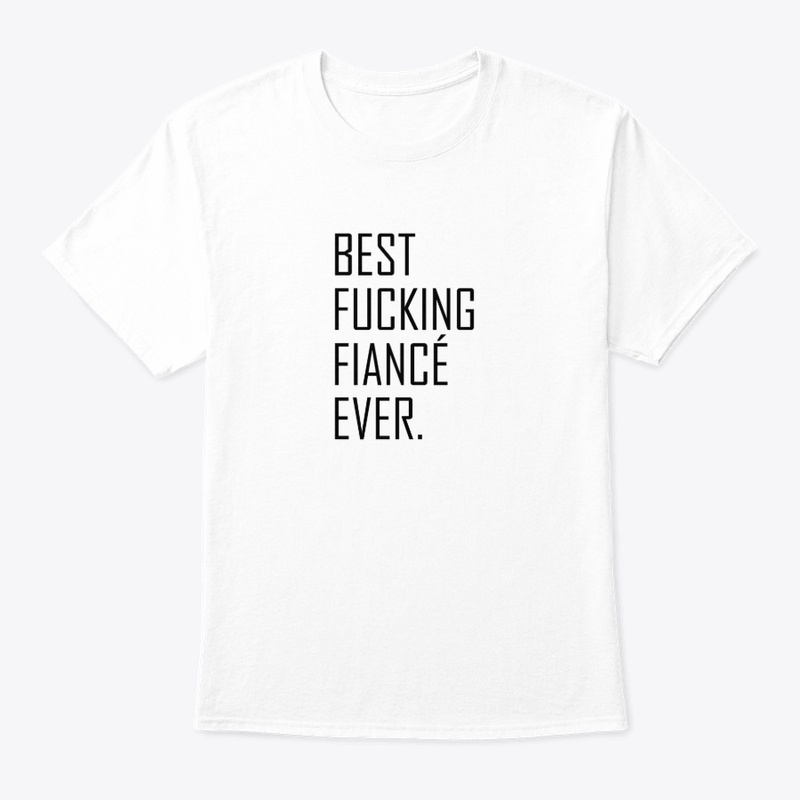 Best Fucking Fiancé Ever