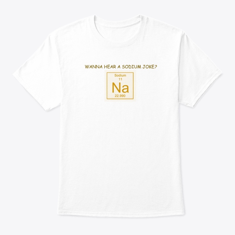 Wanna Hear A Sodium Joke?