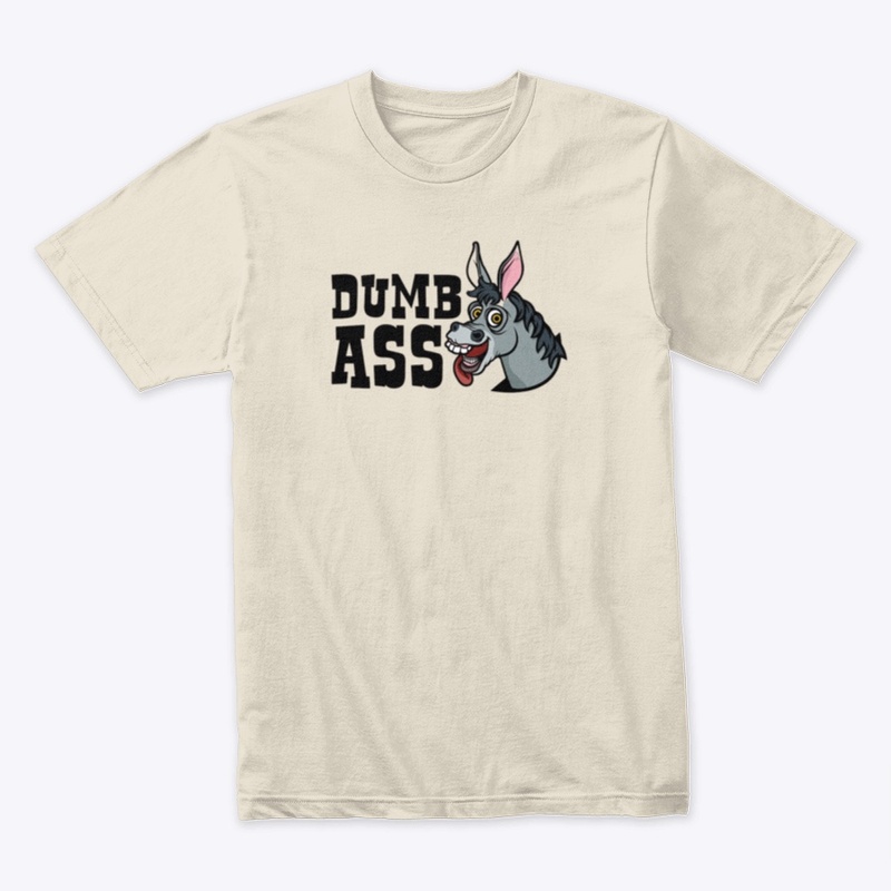 Dumb Ass Tee