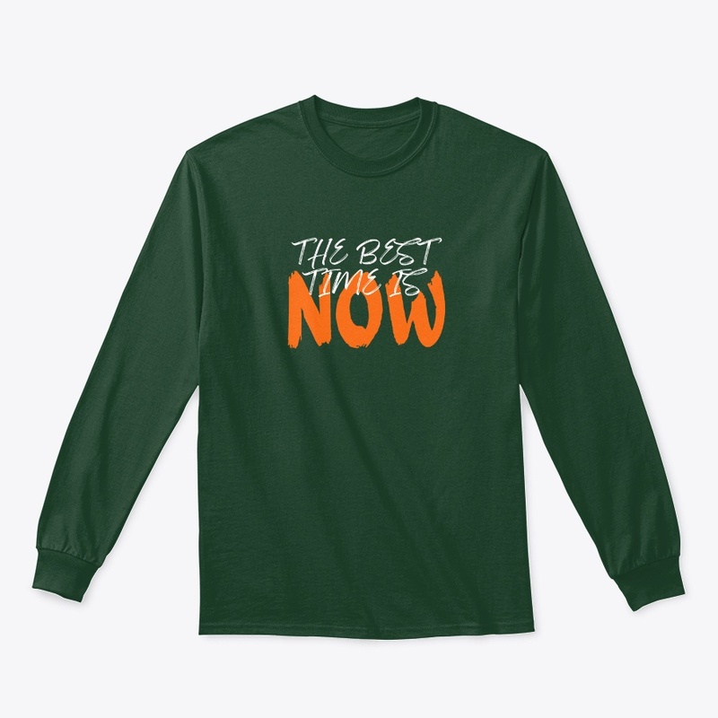 the best time is now