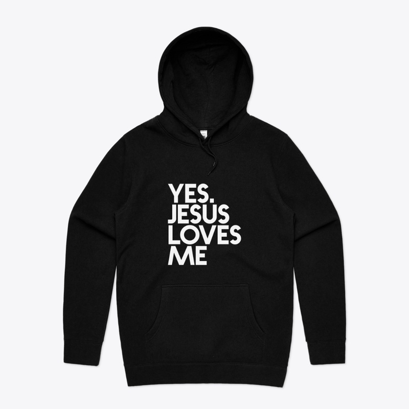YES. JESUS LOVES ME