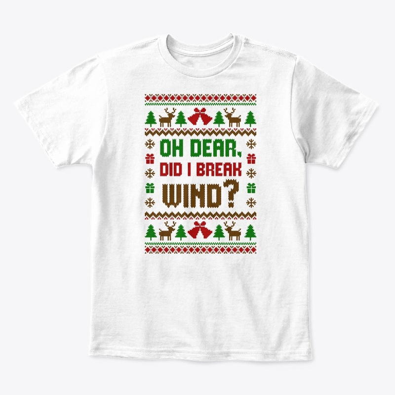 Oh Dear Did I Break Wind Ugly Sweater