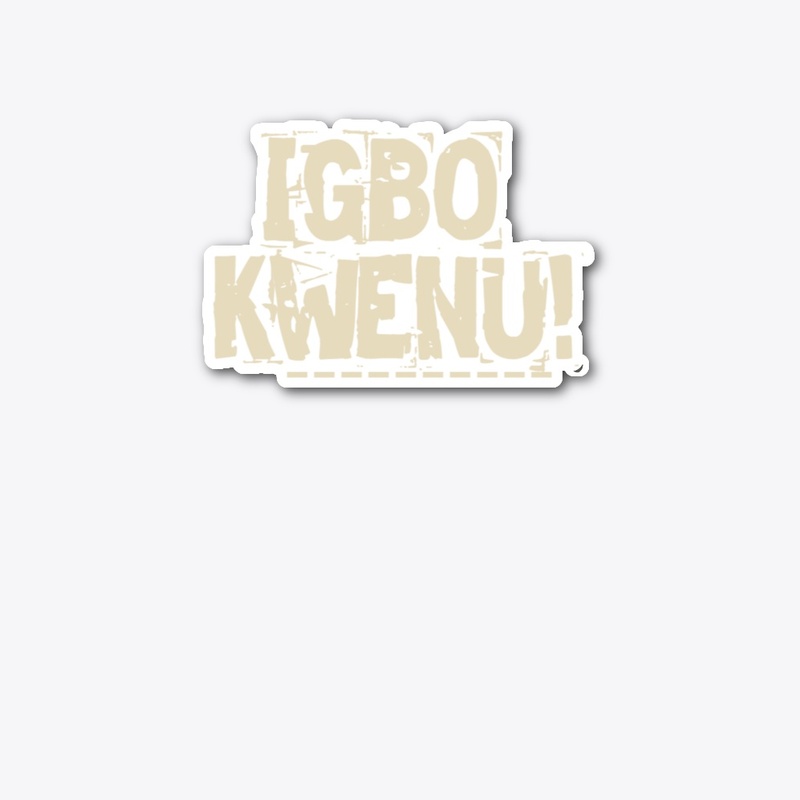 IGBO KWENU!