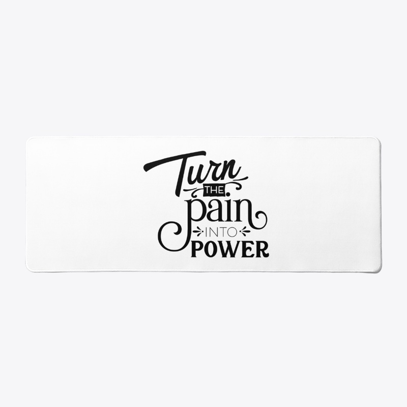 Turn The Pain Into Power Motivate