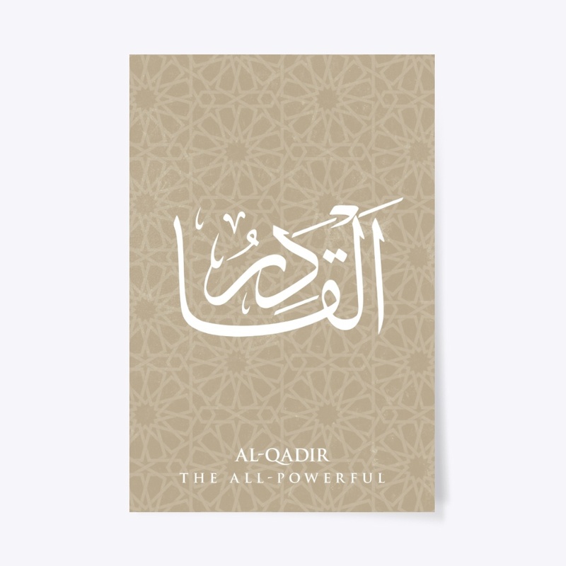 AL-QADIR: THE ALL-POWERFUL.