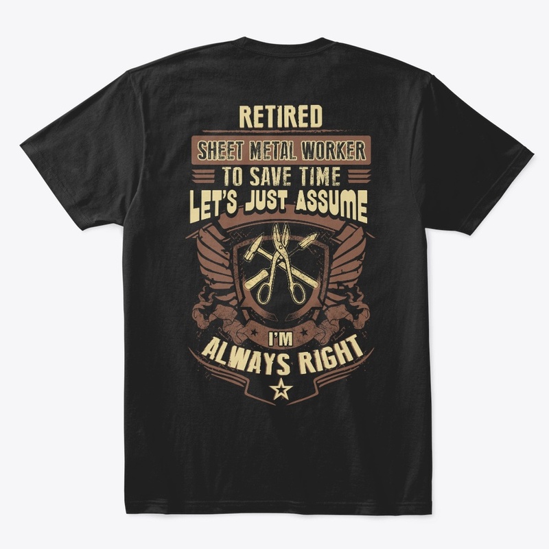 Retired Sheet Metal Worker Shirt 