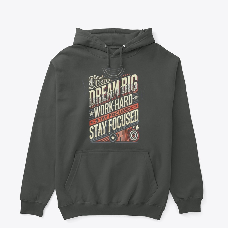 Dream Big Work Hard – Motivationl TShirt