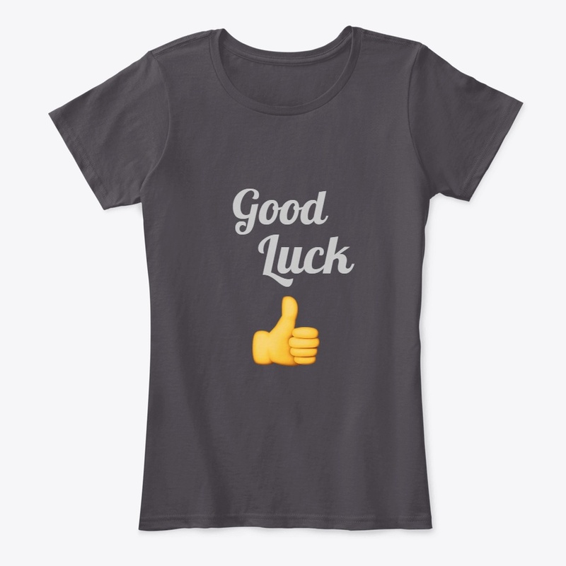 Good Luck T- Shirt 