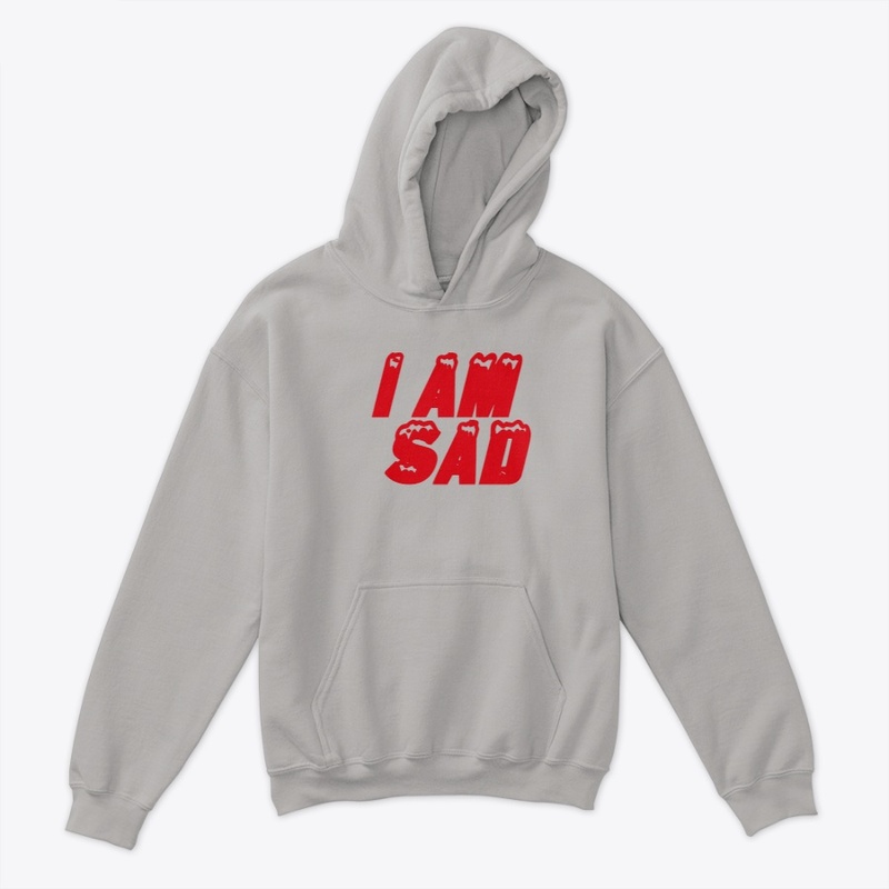 T-shirt that says I'm sad