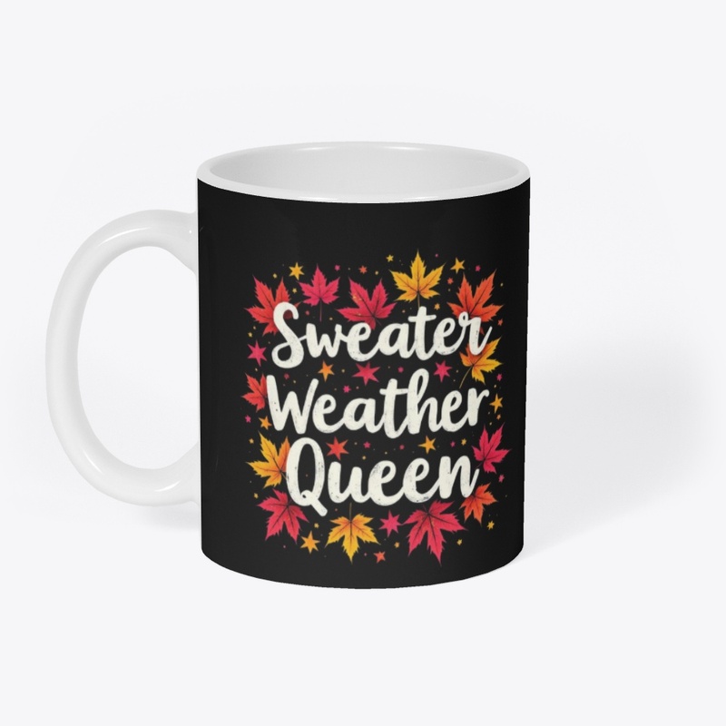 Sweater Weather Queen 