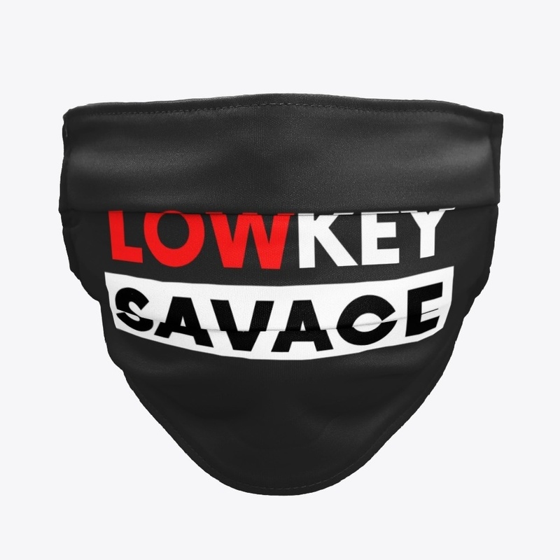 Lowkey Savage Sleek Design