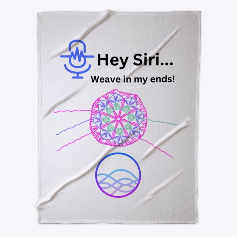 Hey, Weave in my ends!