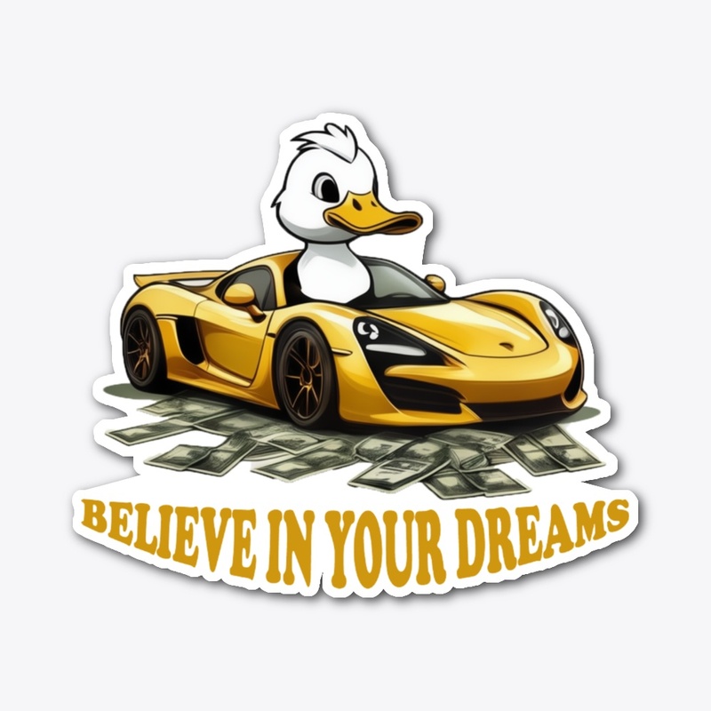 Believe in your Dreams