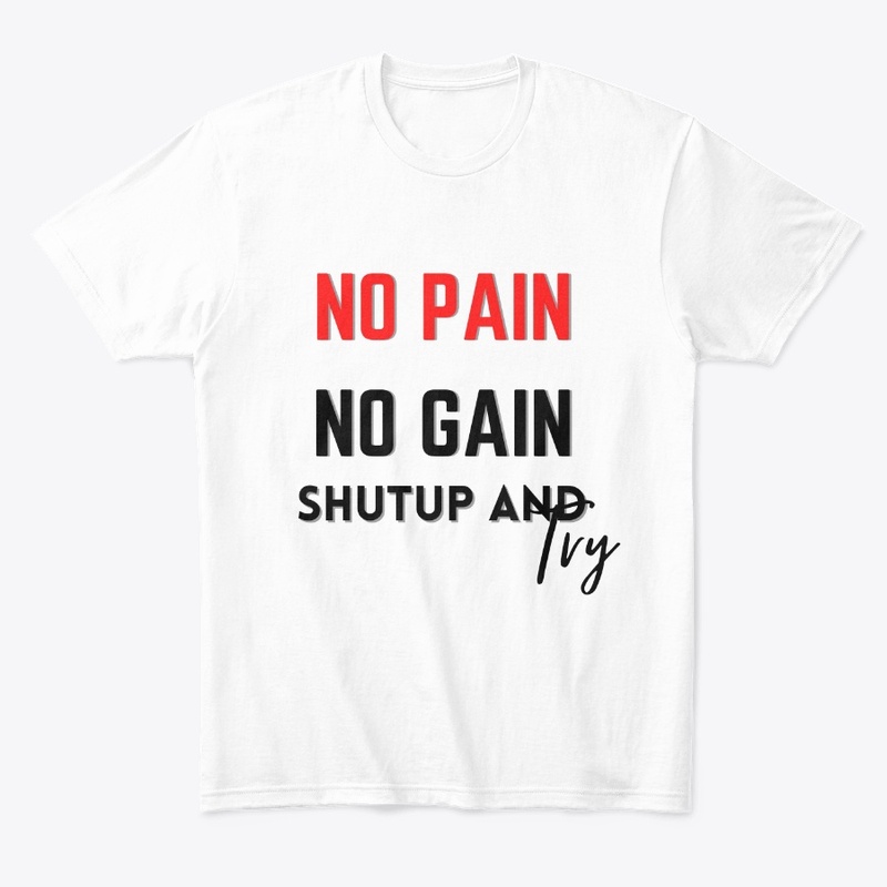 no pain no gain gym t shirt