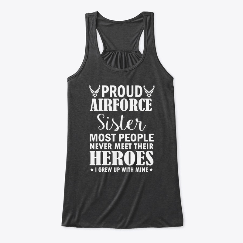 Proud Air Force Sister Veterans Shirts