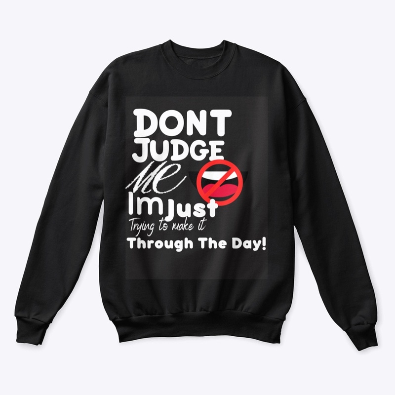 Don't Judge Me!