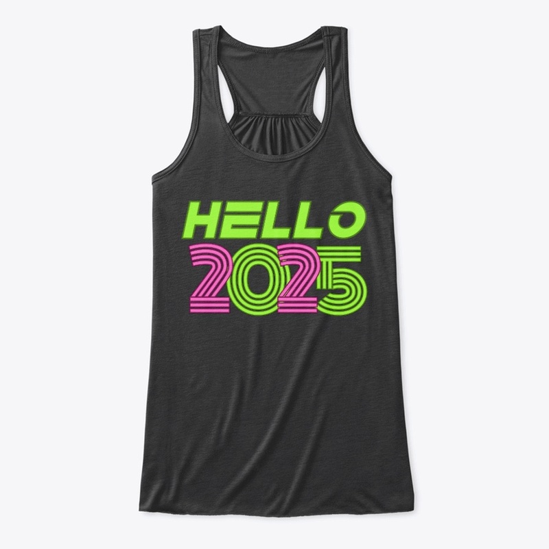 Hello 2025 New Year