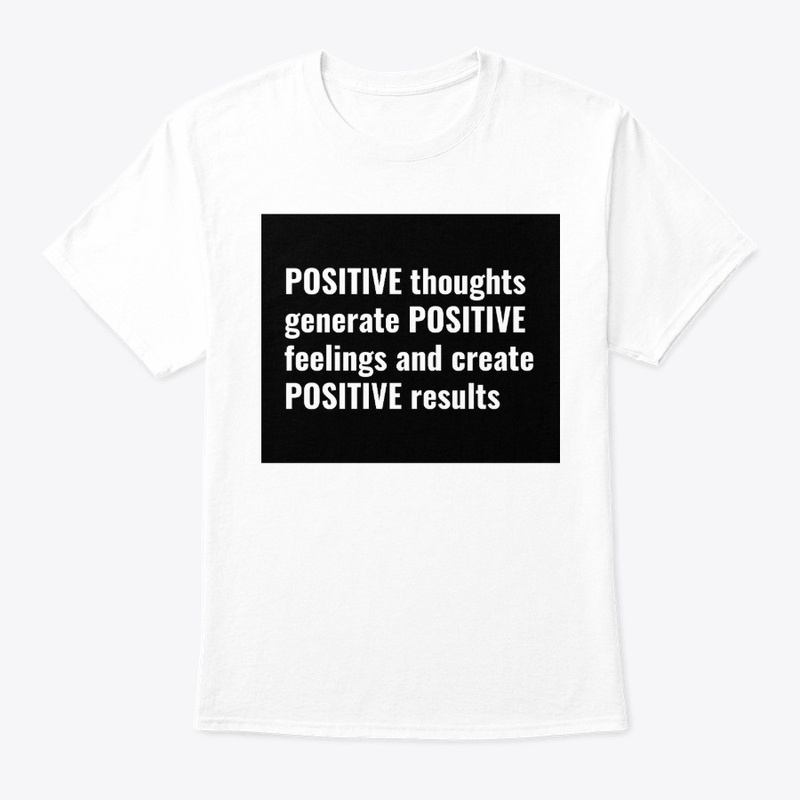 Positive thoughts generate positive