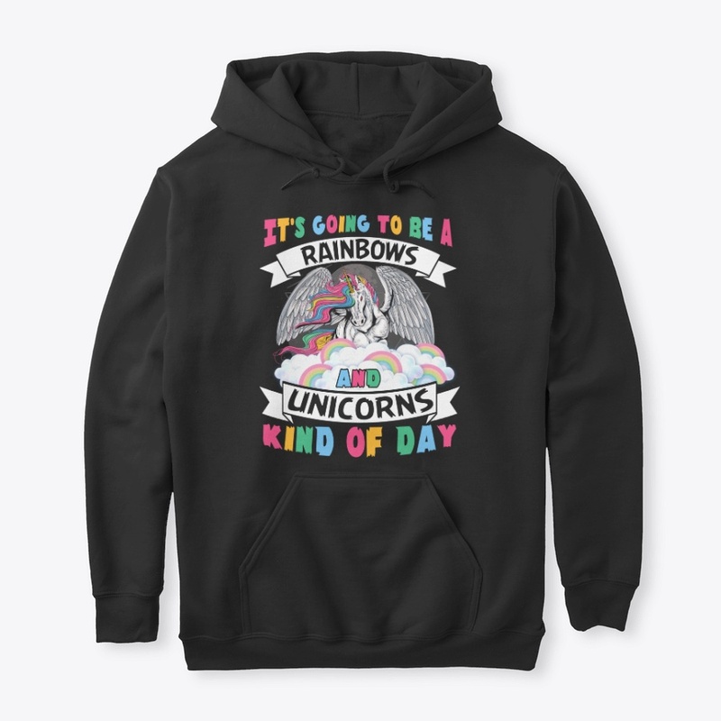 A Rainbows And Unicorns Kind Of Day