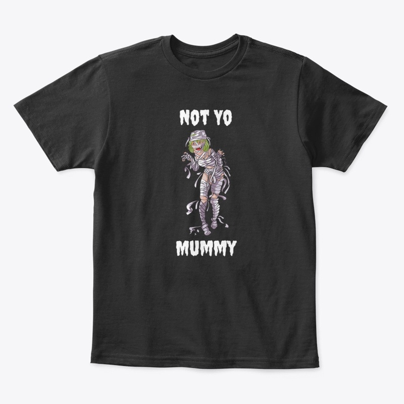 Not Yo Mummy