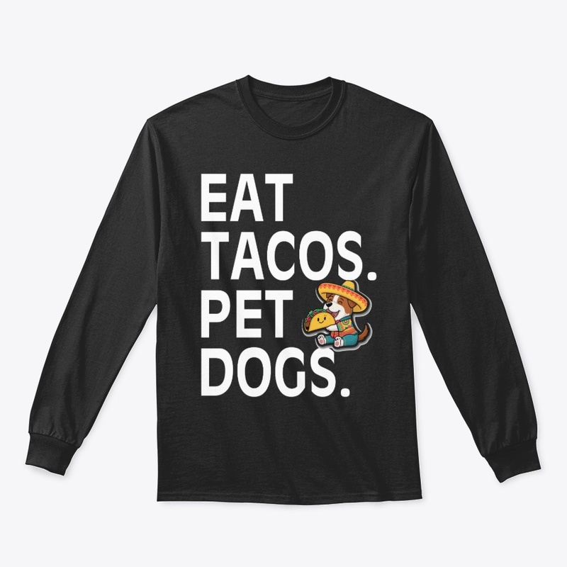eat tacos pet dogs T-shirt