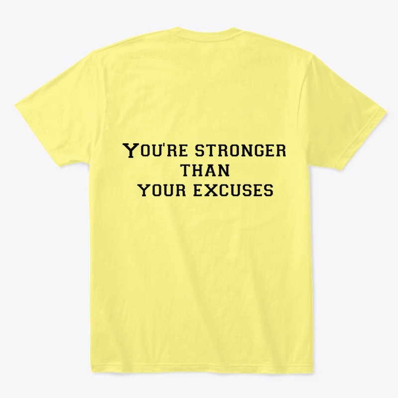 YOU'RE STRONGER THAN YOUR EXCUSES