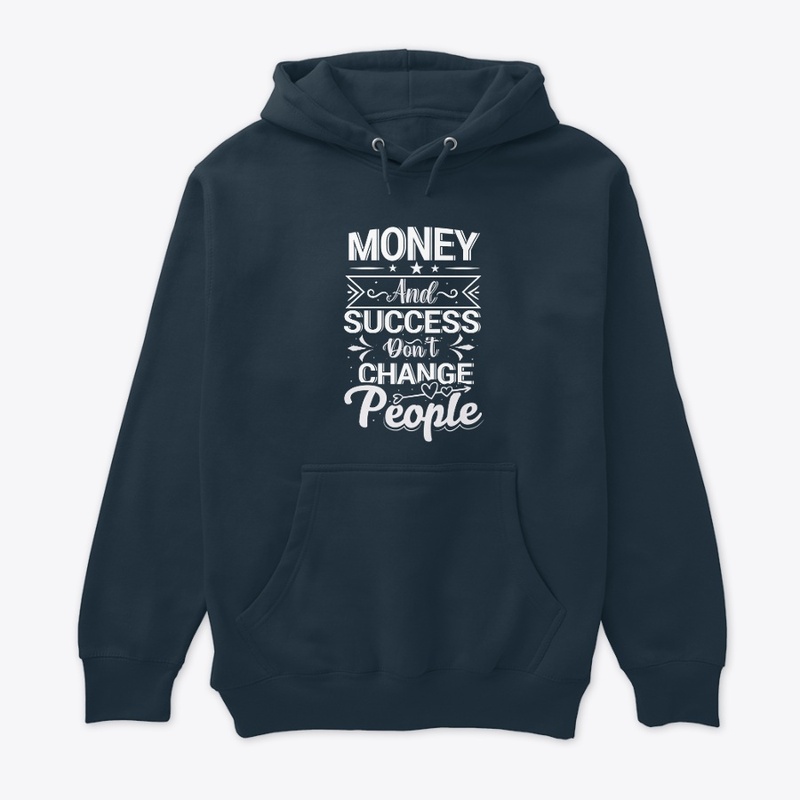 money and success change people t shirt 